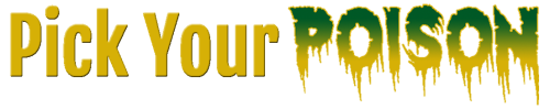 PickYourPoison